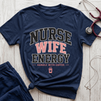 Nurse Wife Energy T-Shirt