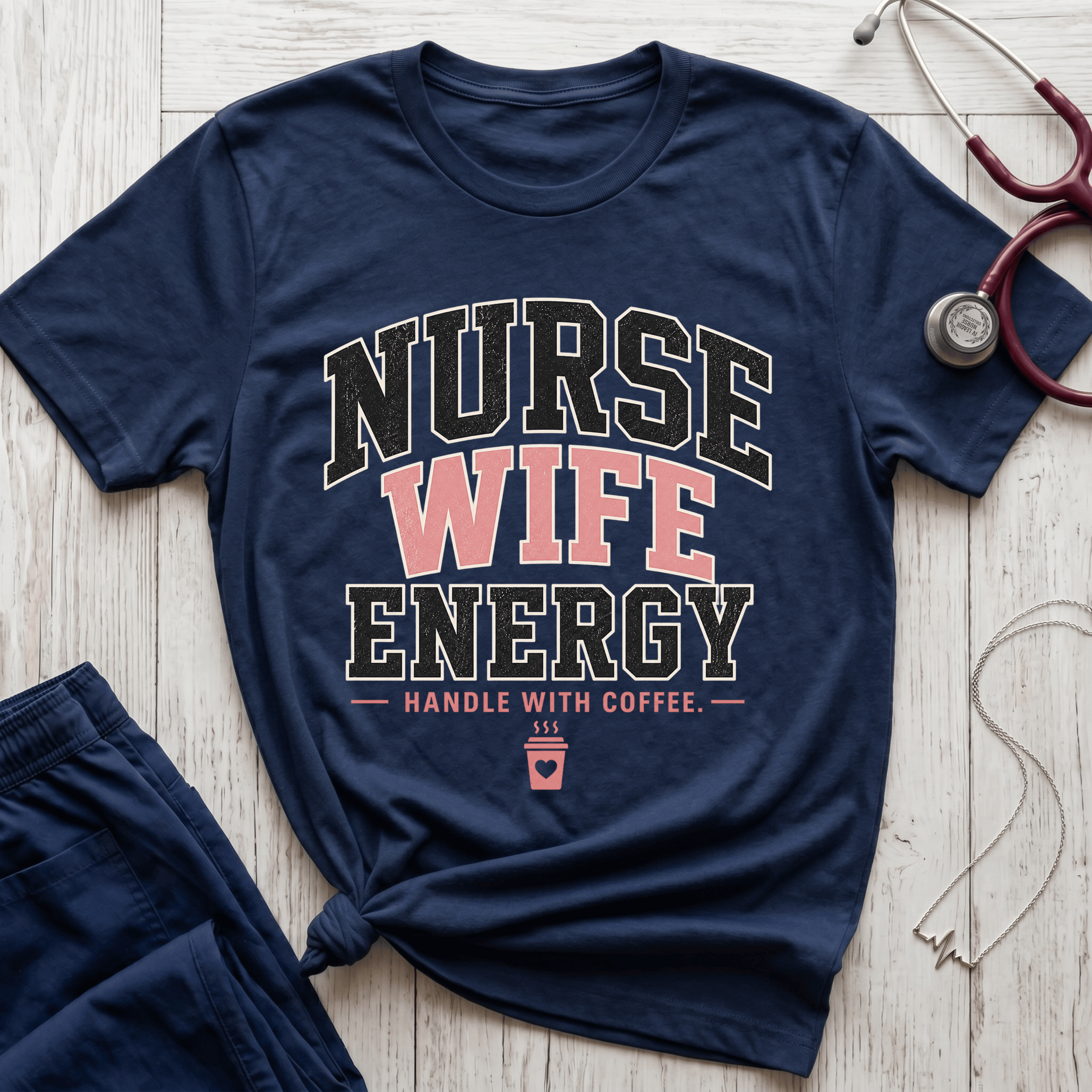 Nurse Wife Energy T-Shirt