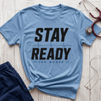 Stay Ready T-Shirt