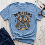 Dose and Order T-Shirt
