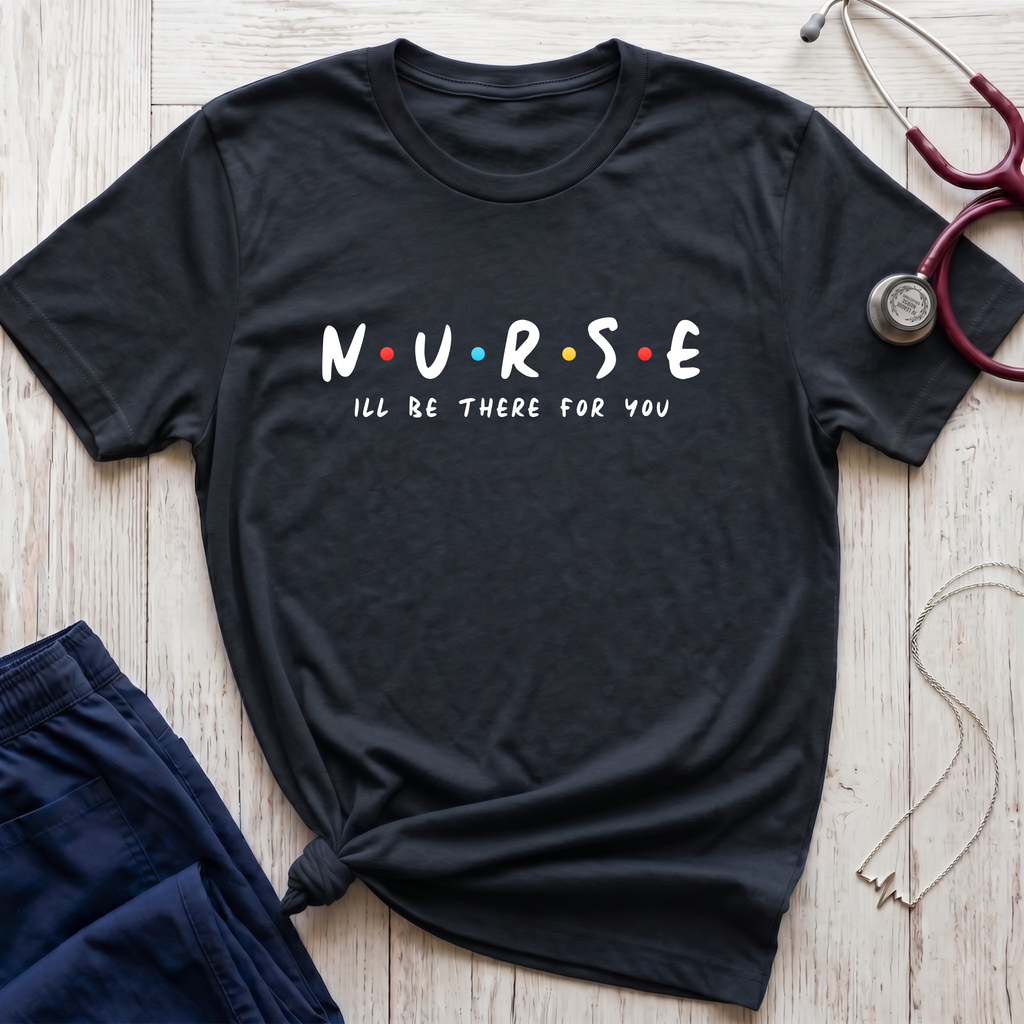 I'll Be There For You T-Shirt