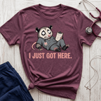 I Just Got Here T-Shirt