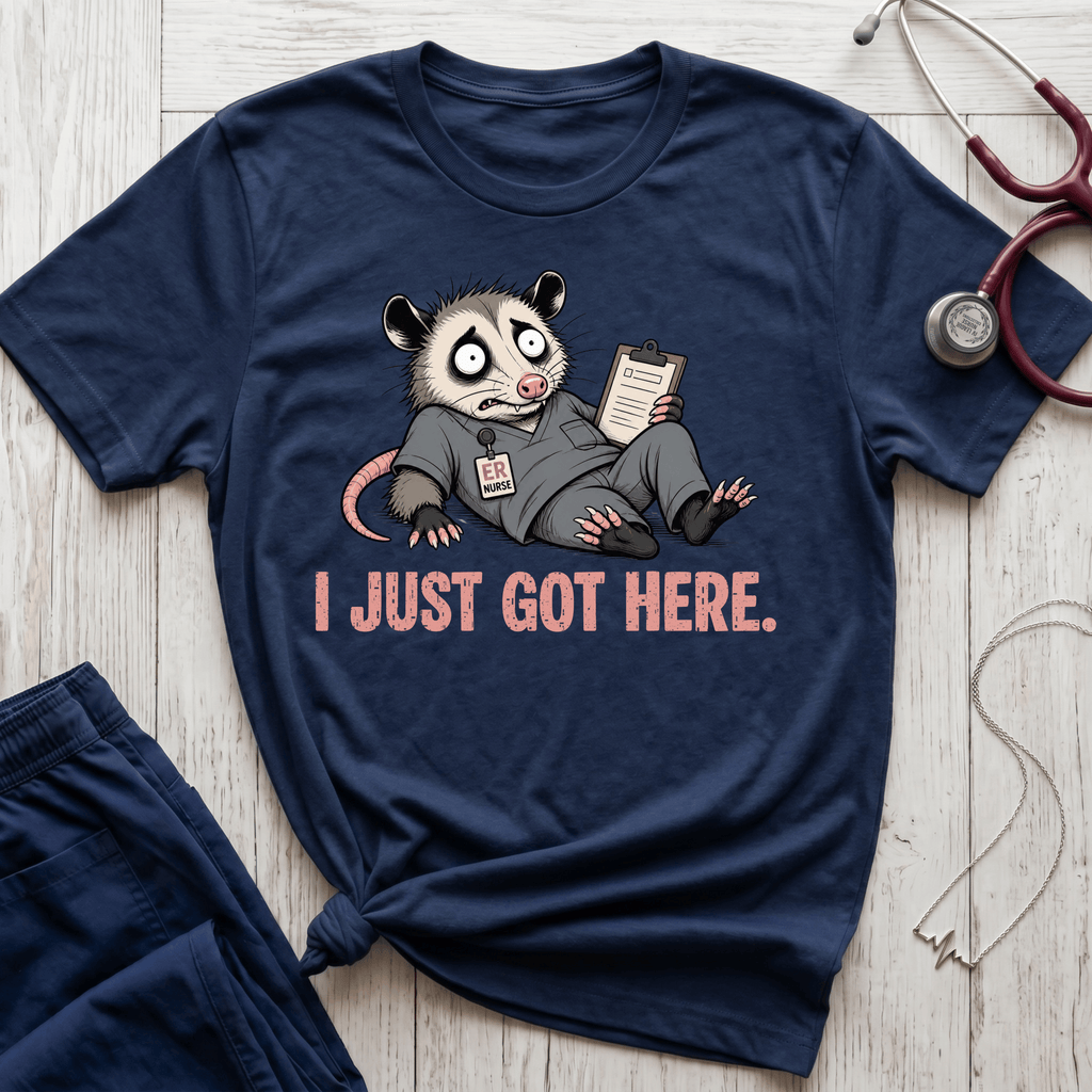 I Just Got Here T-Shirt