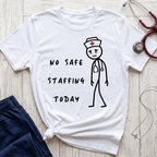 No Safe Staffing T-Shirt