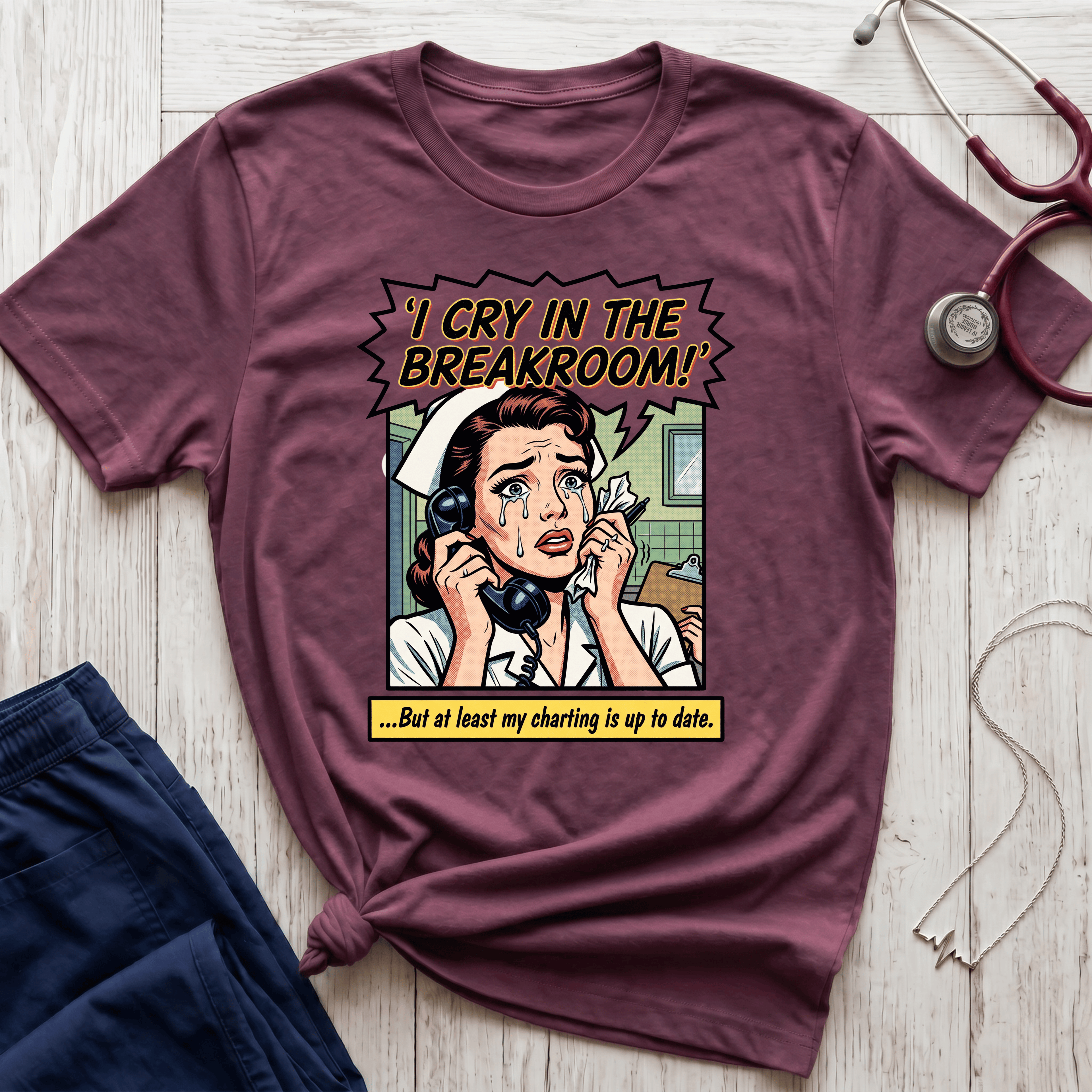 I Cry In the Breakroom T-Shirt