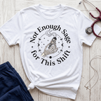 Not Enough Sage T-Shirt