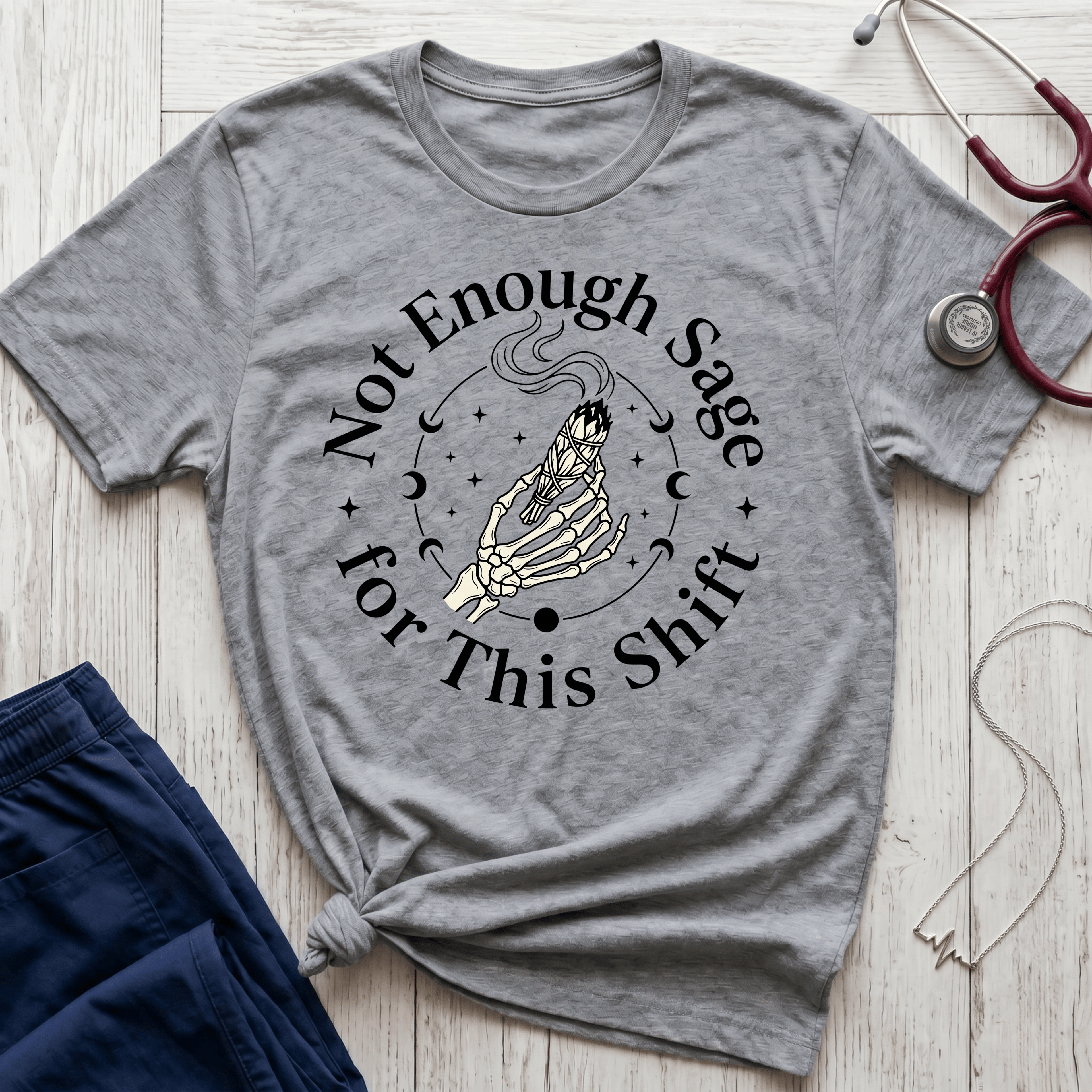 Not Enough Sage T-Shirt