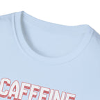 Caffeine Saves Lives T-Shirt