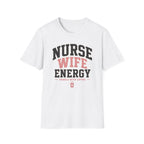 Nurse Wife Energy T-Shirt