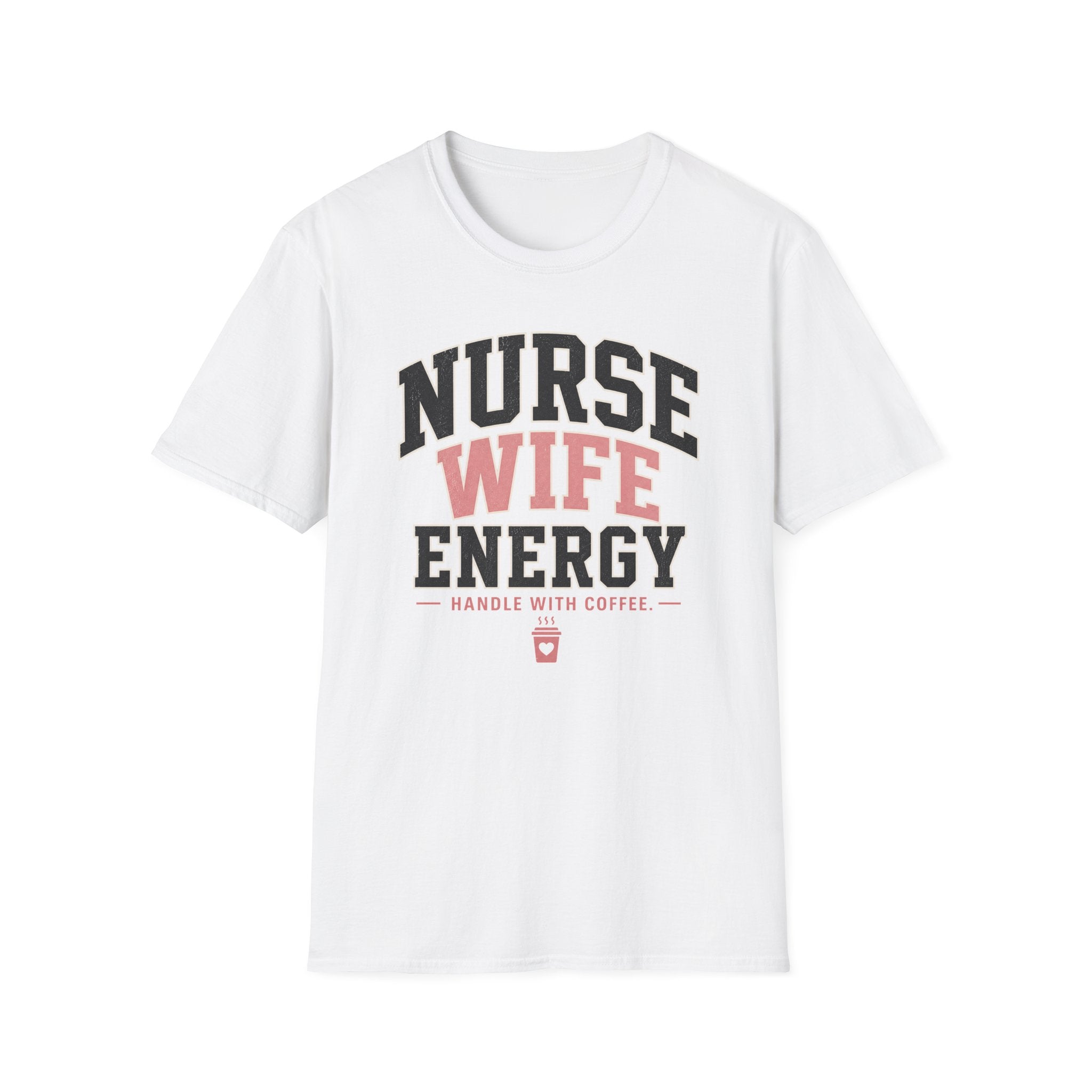 Nurse Wife Energy T-Shirt