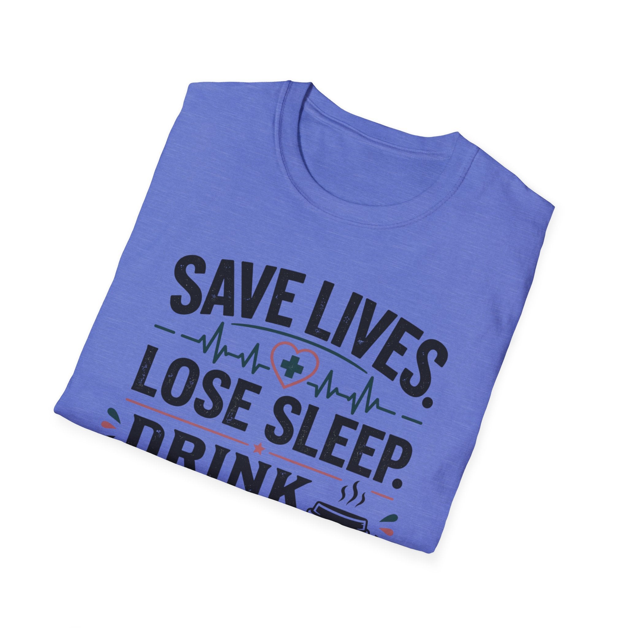Save Lives Lose Sleep T-Shirt