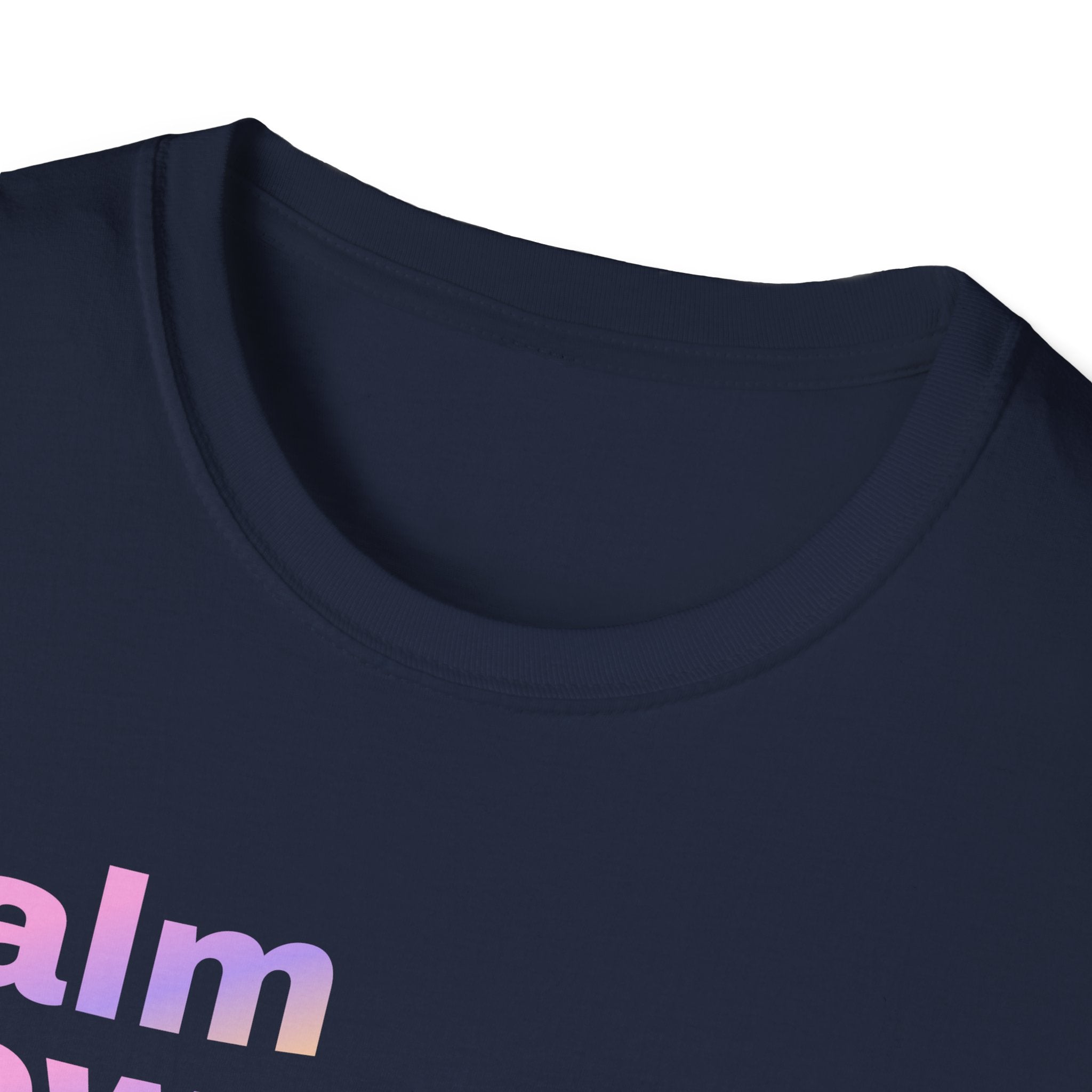 Calm Down T-Shirt