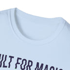 Built For Magic T-Shirt