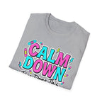 Calm Down Pink and Blue T-Shirt