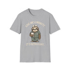 Give Me a Minute Sloth T-Shirt