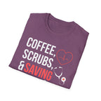 Coffee, Scrubs, and Saving Lives T-Shirt