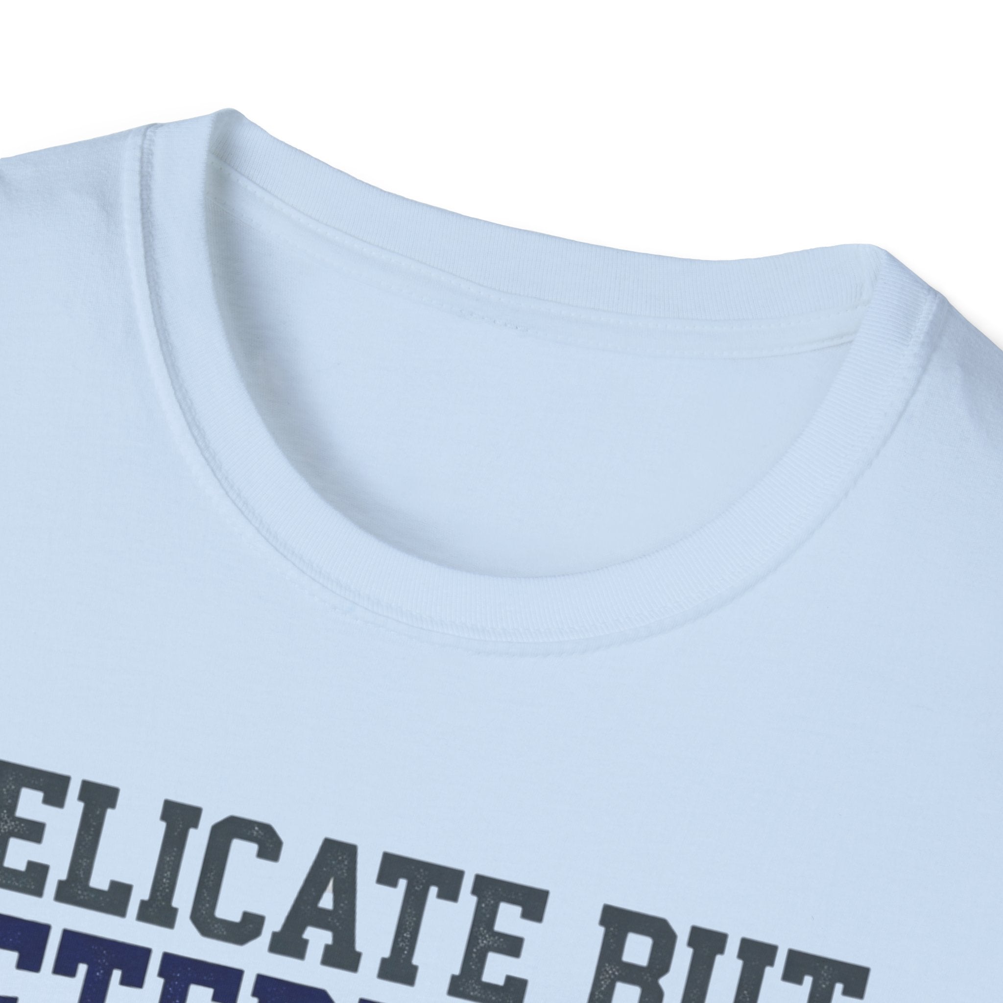 Delicate but Determined NICU T-Shirt