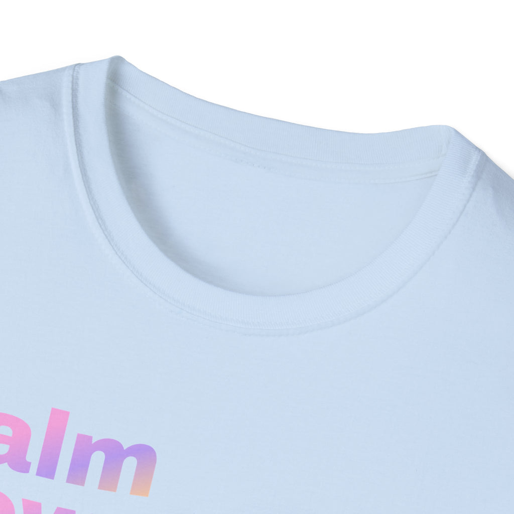 Calm Down T-Shirt