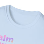 Calm Down T-Shirt