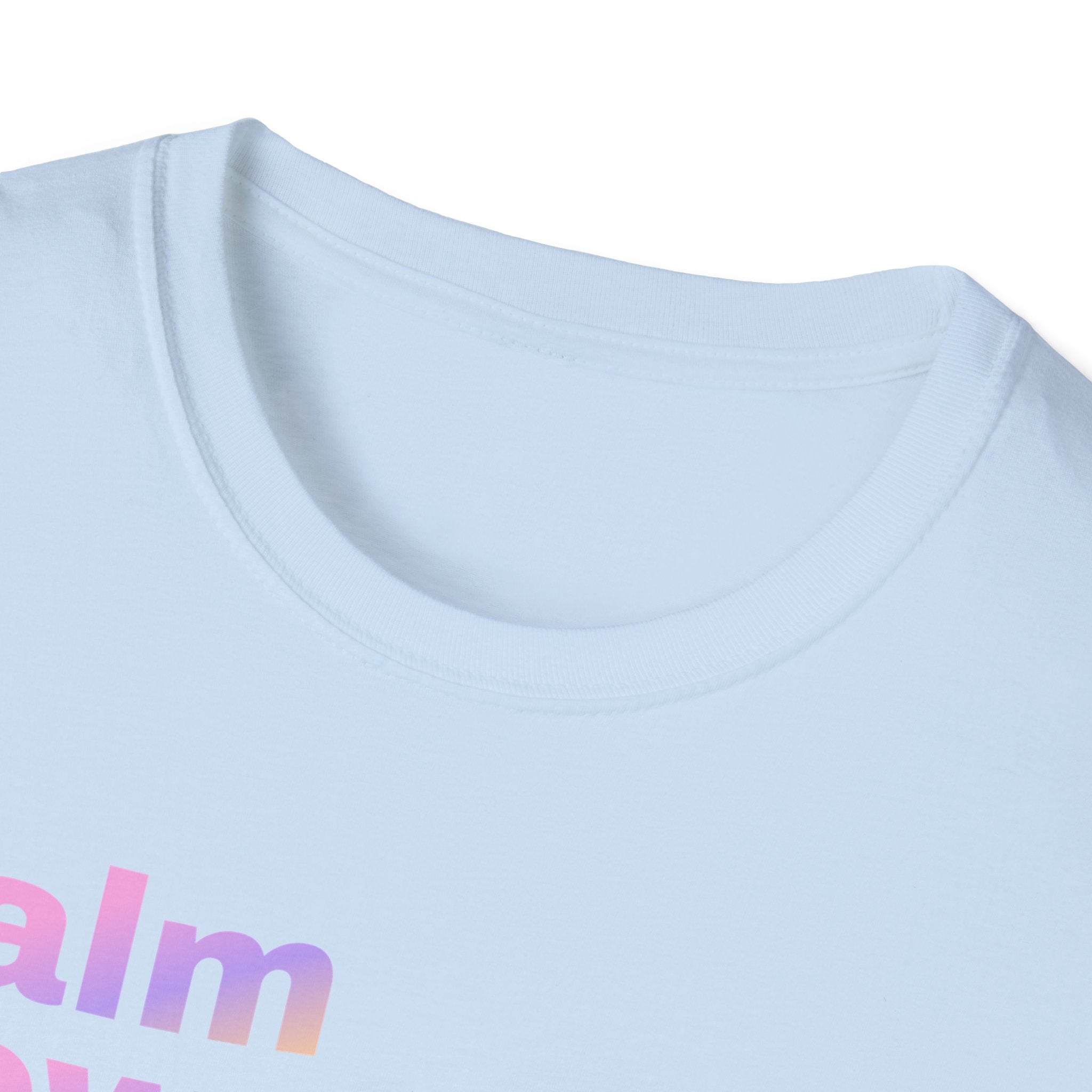 Calm Down T-Shirt