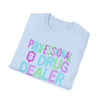 Professional Drug Dealer Neon T-Shirt