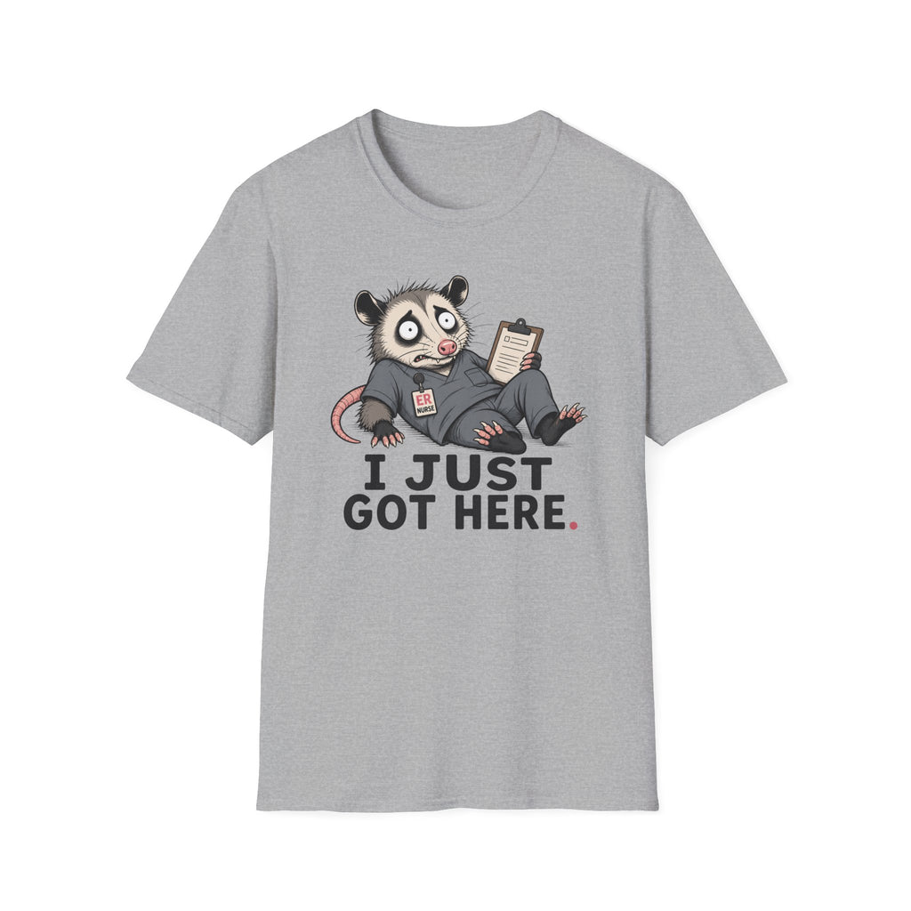I Just Got Here T-Shirt