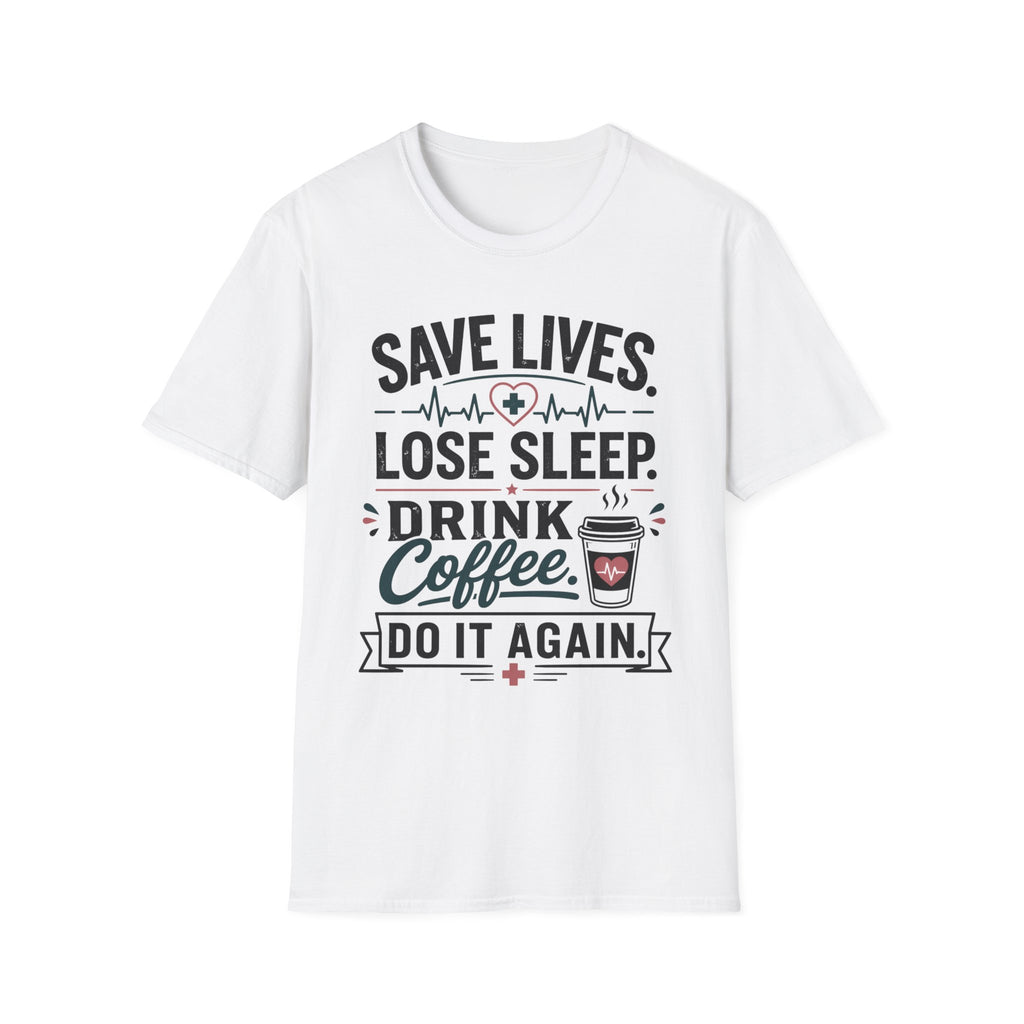 Save Lives Lose Sleep T-Shirt