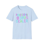 Professional Drug Dealer Neon T-Shirt