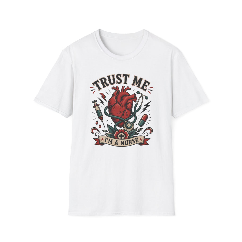 Trust Me I'm a Nurse T-Shirt