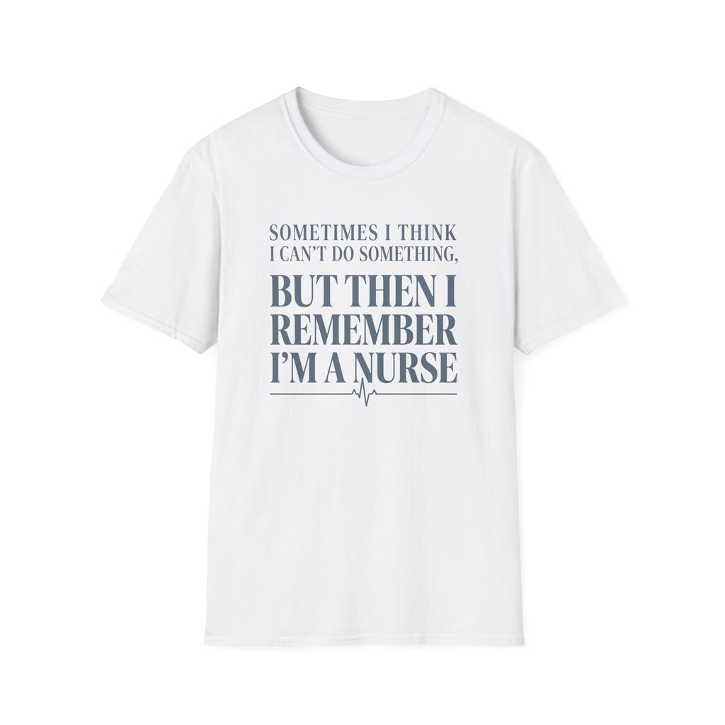 I'm a Nurse T-Shirt