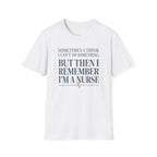 I'm a Nurse T-Shirt