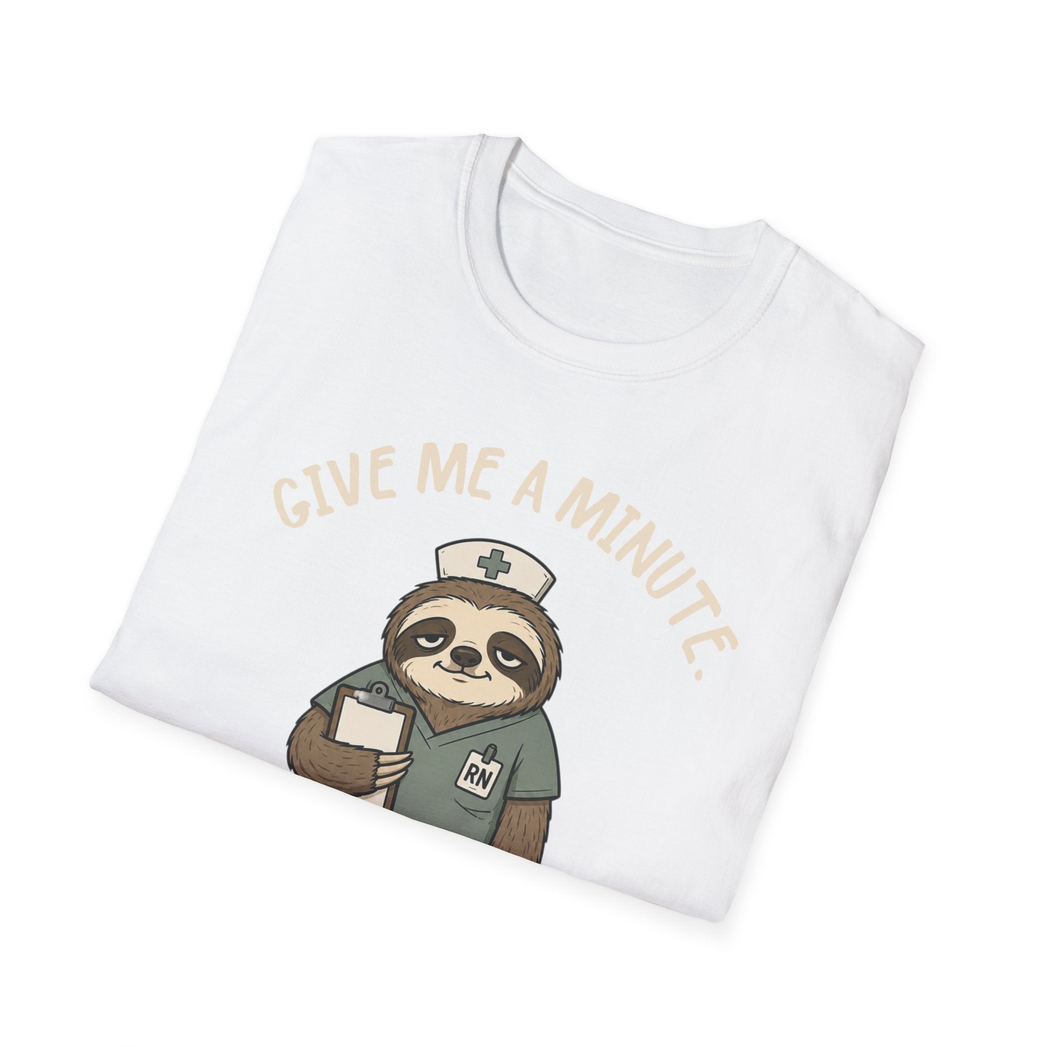 Give Me a Minute Sloth T-Shirt