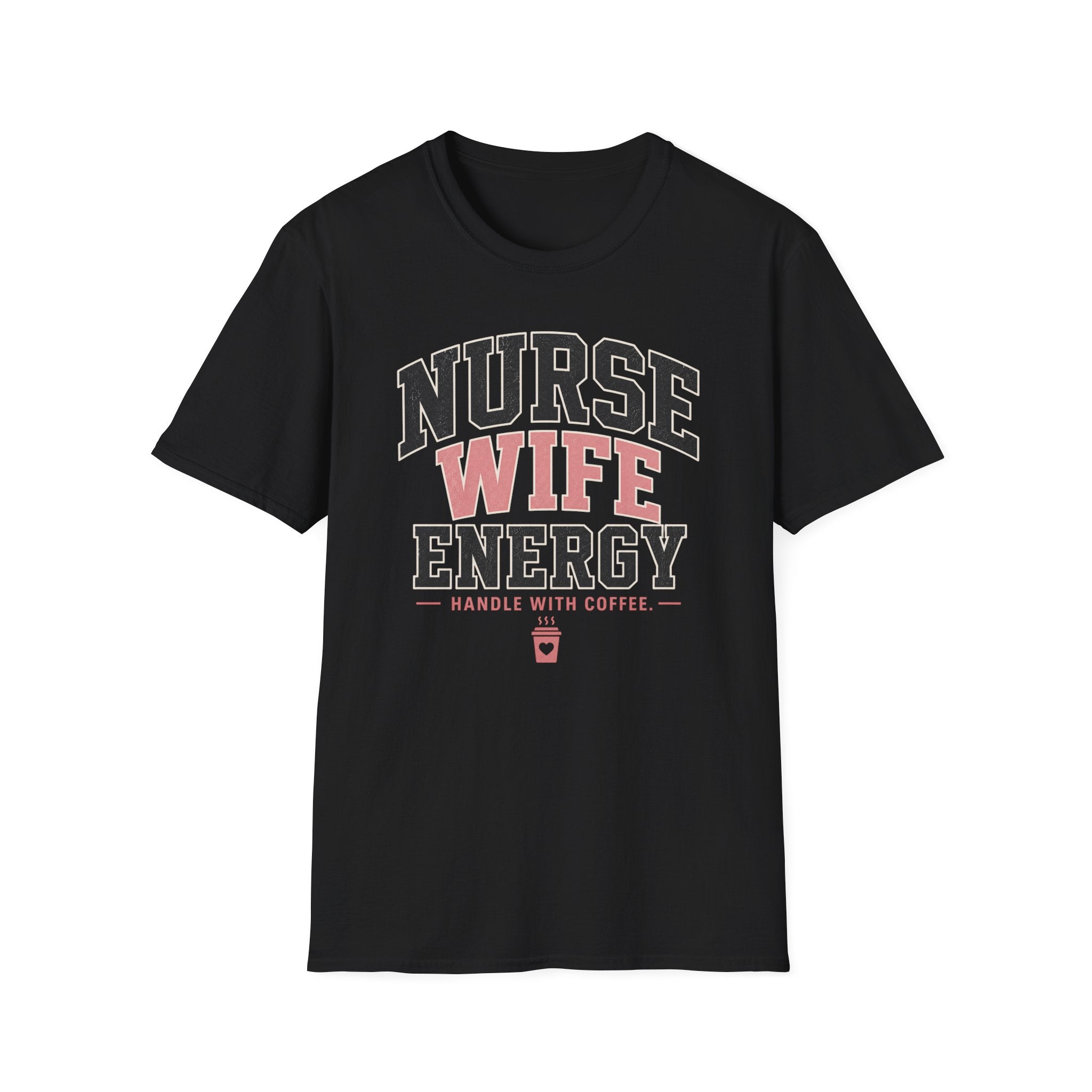 Nurse Wife Energy T-Shirt