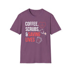 Coffee, Scrubs, and Saving Lives T-Shirt