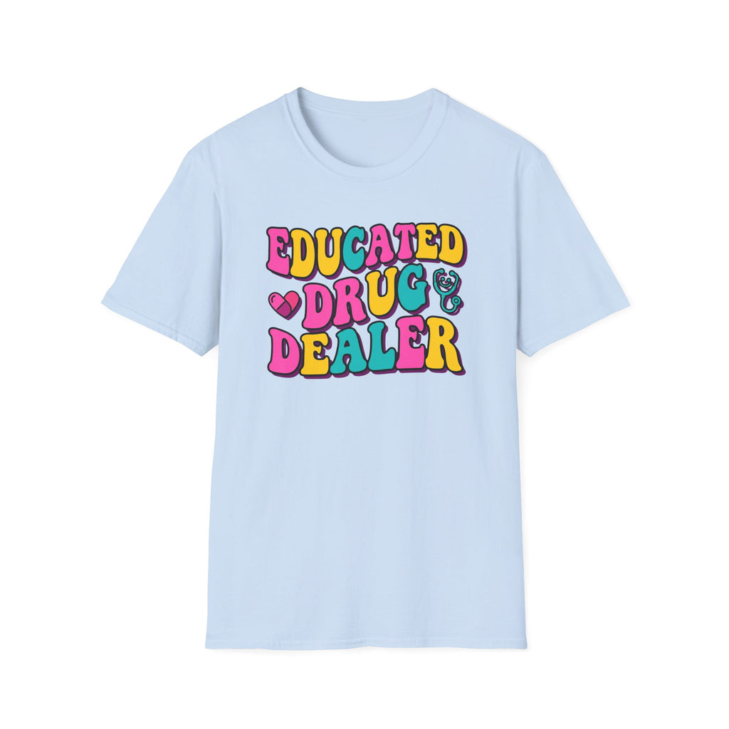 Educated Drug Dealer Bubble T-Shirt
