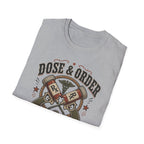 Dose and Order T-Shirt