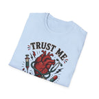 Trust Me I'm a Nurse T-Shirt