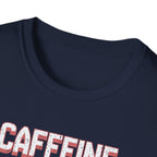 Caffeine Saves Lives T-Shirt