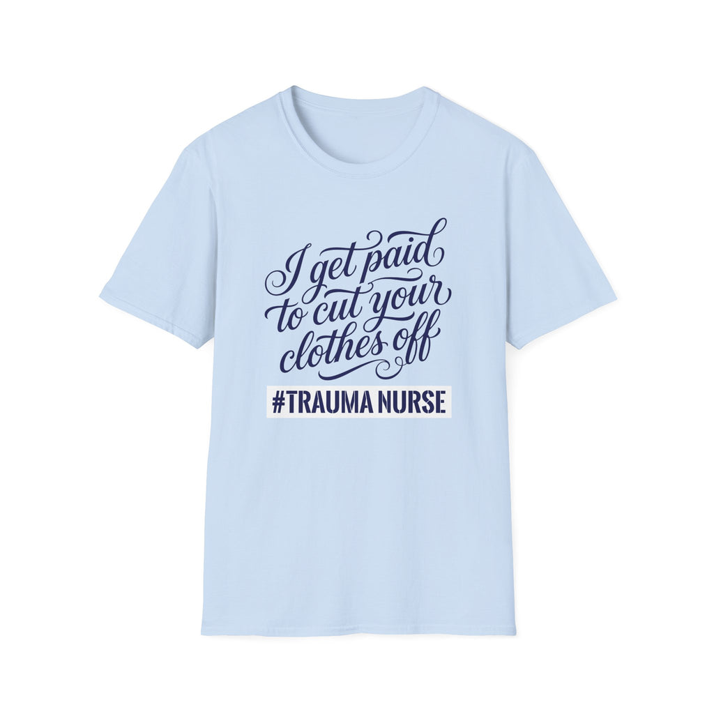 Cut Your Clothes Off T-Shirt