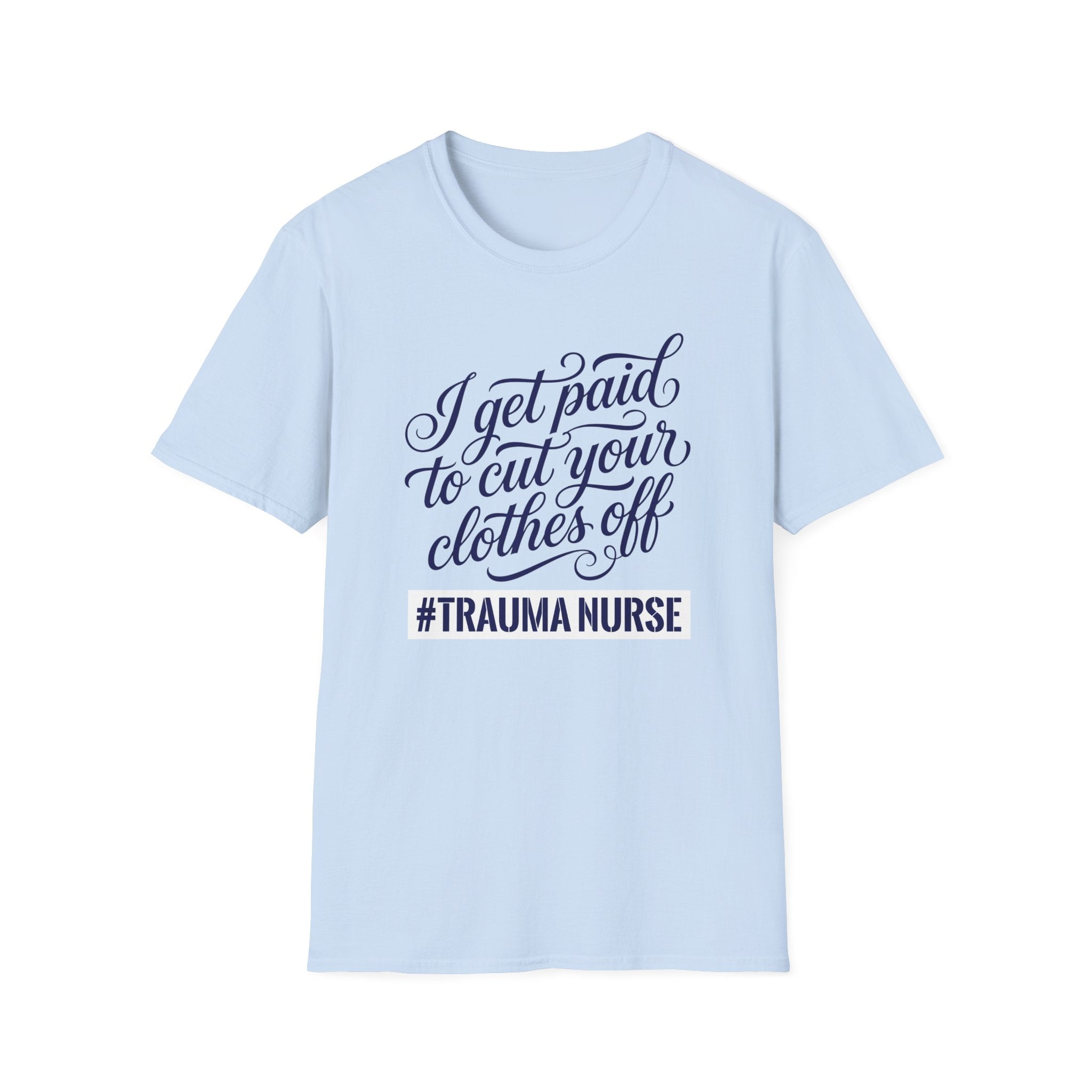 Cut Your Clothes Off T-Shirt