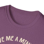 Give Me a Minute Sloth T-Shirt